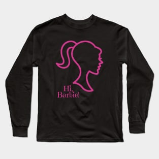 Hi, Barbie! Long Sleeve T-Shirt